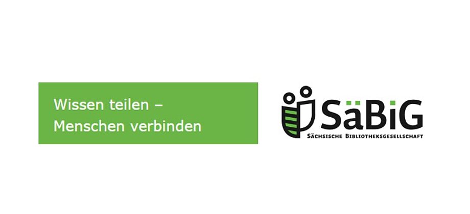 Rechts das Logo der Sächsischen Bibliotheksgesellschaft, bestehend aus eine, stilisierten sächsischen Wappen, dem Akronym Säbig und der Unterschrift Sächsische Bibliotheksgesellschaft, links der Mottospruch "Wissen teilen - Menschen verbinden" in weißer Schrift vor grünem Hintergrund